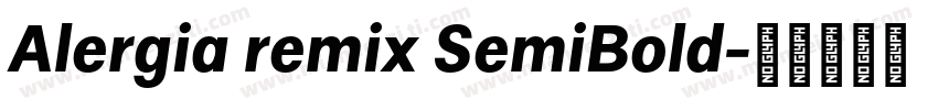 Alergia remix SemiBold字体转换